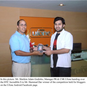 HTC Incredible S winner FB competition Final 295x300 Ufone Announces 3rd Incredible S Winner from Ufone/HTC Bloggers Meetup
