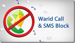 9211 thumb Warid Launches Call and SMS Block Service