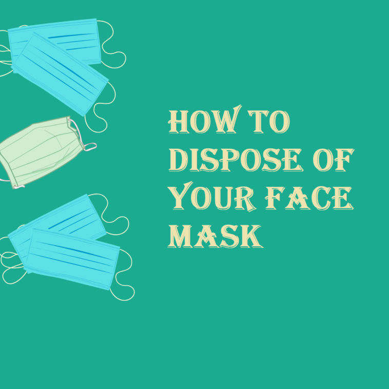 how to dispose of your face mask