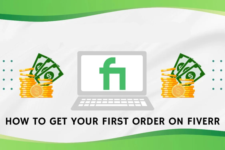 How to Get Your First Order on Fiverr?