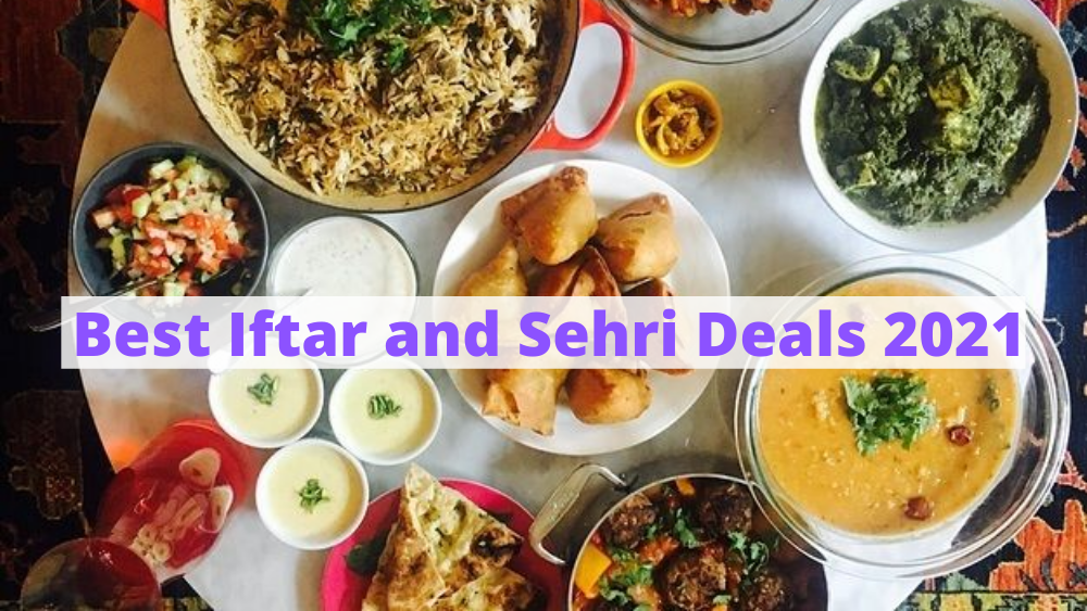 Iftar and Sehri Deals for Ramazan 2021