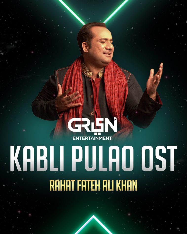 'Ankhain': Green Entertainment Drops OST For 'Kabli Pulao' Peformed By ...