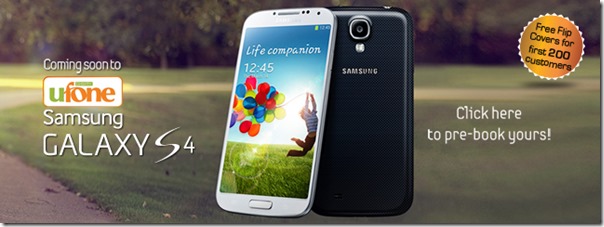 Ufone Starts Accepting Pre-Orders for Samsung Galaxy S4