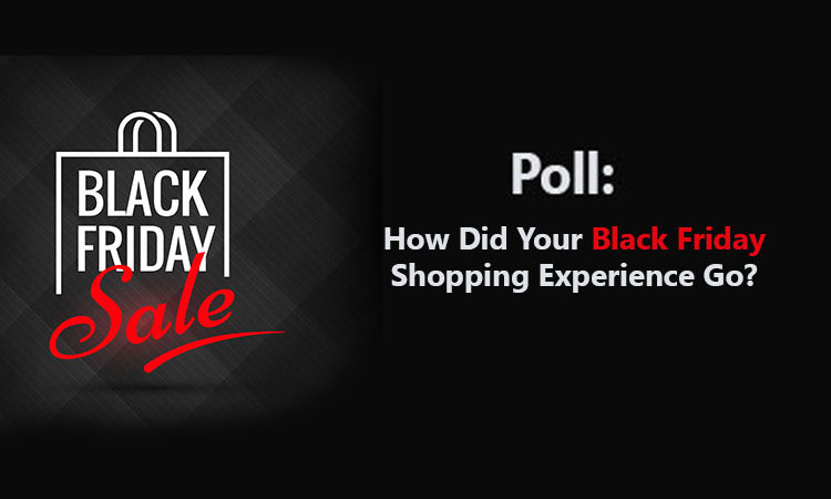 Poll: How Was Your Black Friday Shopping Experience?