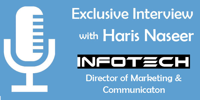 Exclusive Interview With Haris Naserr, Director of Marketing and Communication at InfoTech Group