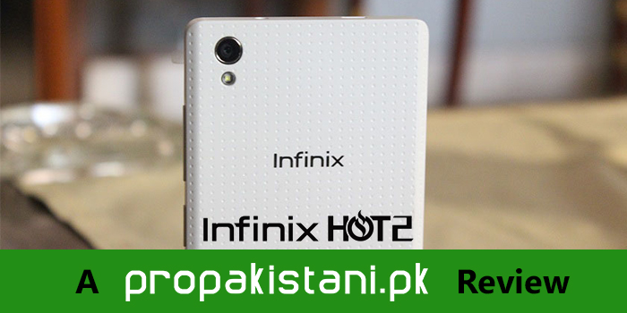 Exclusive: The Infinix Hot 2 Review – An Affordable Mid-Range Phone for just Rs. 9,999