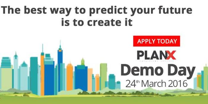 PlanX to Hold A Demo Day on 24th March 2016