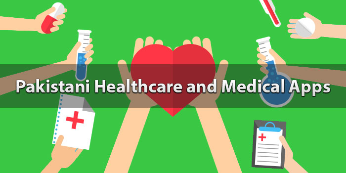 Top 5 Healthcare and Medical Apps for Pakistani Patients