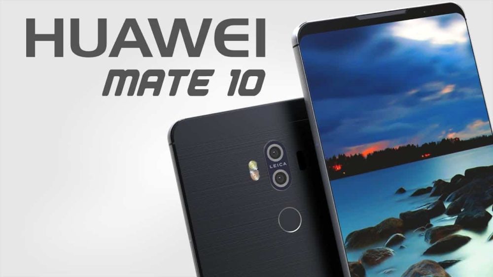 Renders of Huawei Mate 10 Leak Ahead of Its Oct 16th Launch