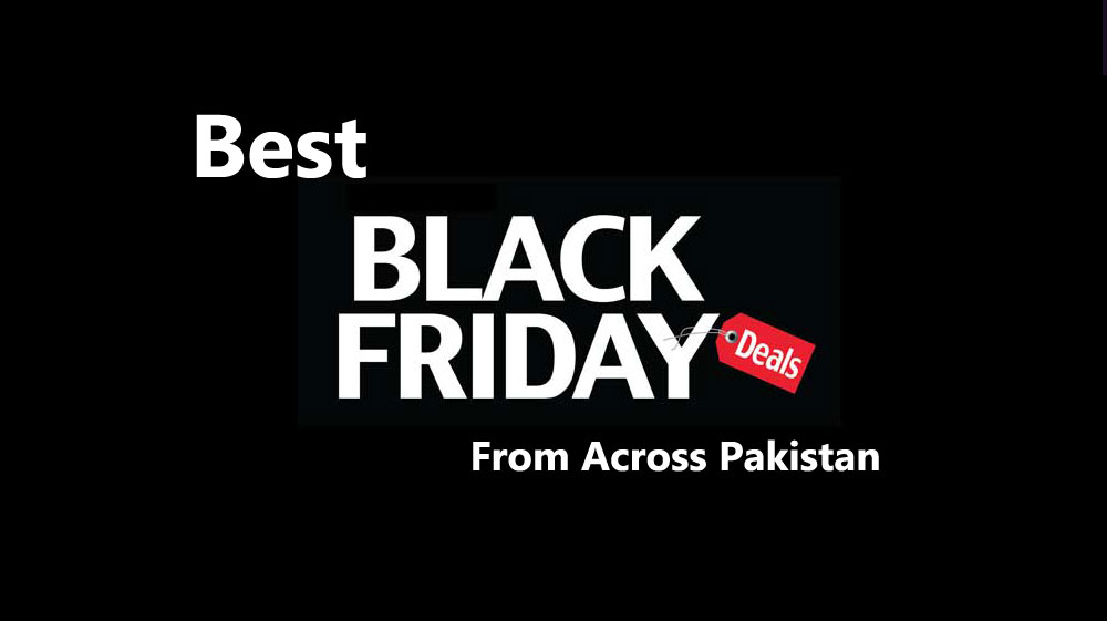 Best Black Friday Deals 2017 in Pakistan - ProPakistani