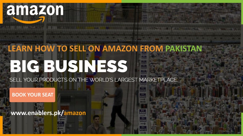 Enablers.pk Teaches You How to Build an Amazon Business from Pakistan