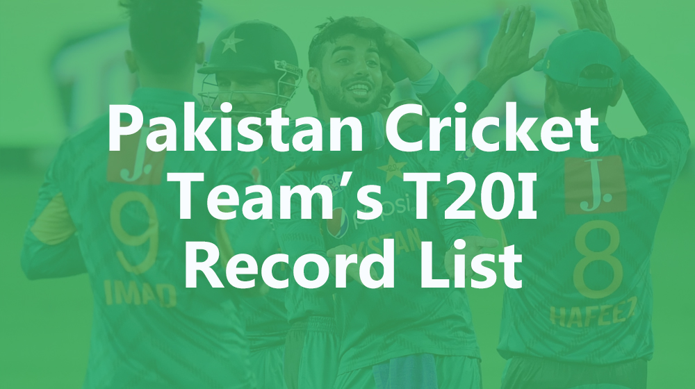 Here Are the Records Pakistan Cricket Team Hold in T20I History