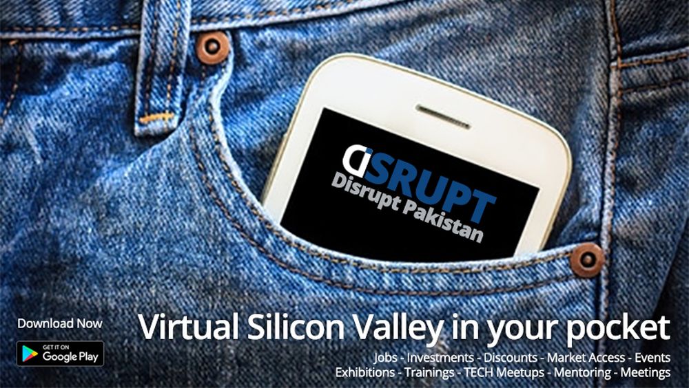 Disrupt is Pakistan’s First Virtual Silicon Valley