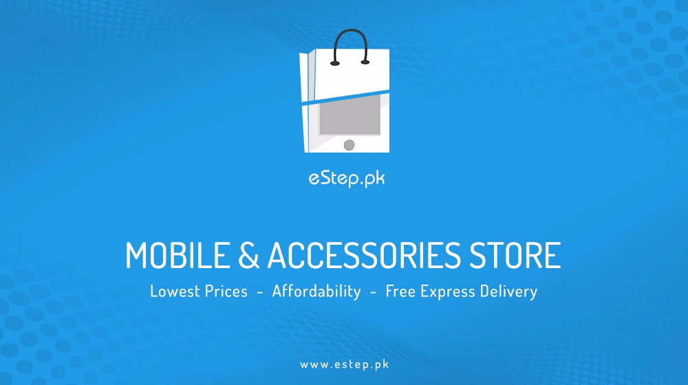 Estep.pk Offers Guaranteed Lowest Priced Phones With Free Express Delivery