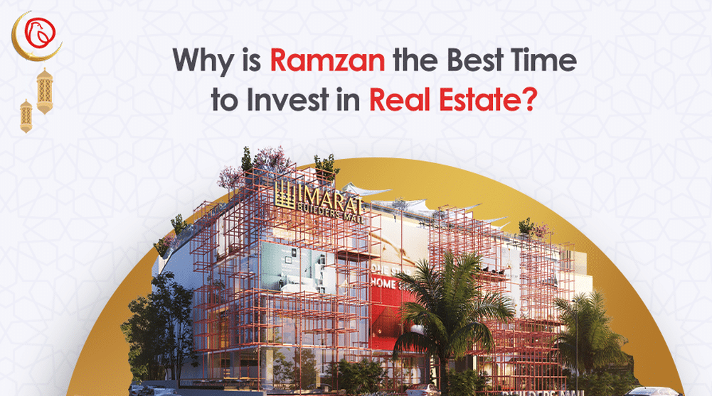 Why is Ramzan the Best Time to Invest in Real Estate?