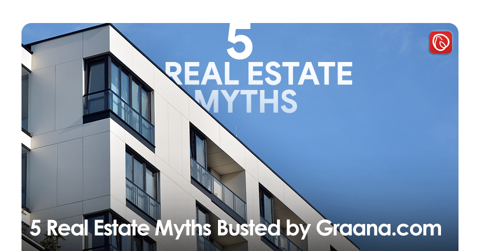 How Graana.com is Busting these 5 Real Estate Myths
