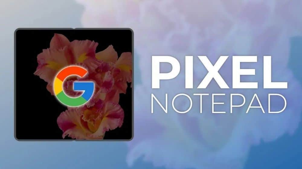 Google Pixel Notepad to Cost Significantly Less Than Samsung Galaxy Z Fold3