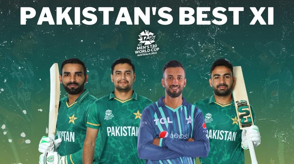 Here’s Pakistan’s Best XI for 2022 T20 World Cup