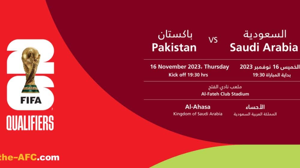 Saudi Arabia Vs. Pakistan FIFA World Cup Qualifier to be Played in Front of Sold Out Crowd