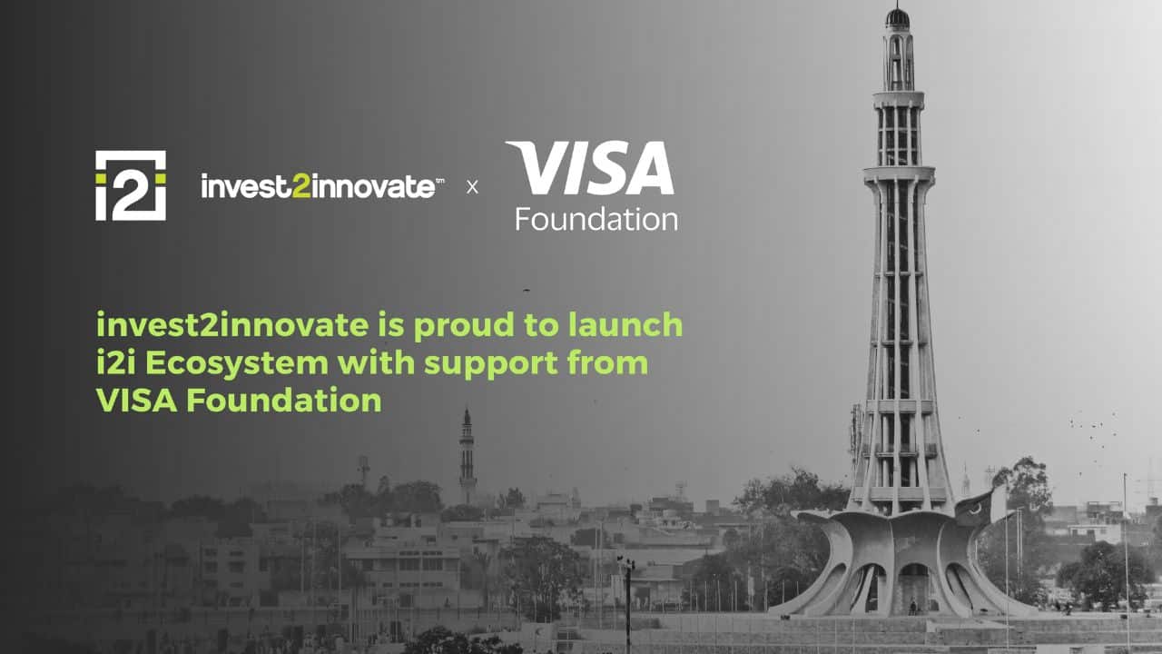 Invest2Innovate Launches the i2i Ecosystem Project in Pakistan with Support from Visa Foundation